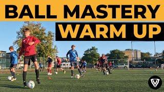 Ball Mastery Warm Up | Soccer Drills - Football Exercises