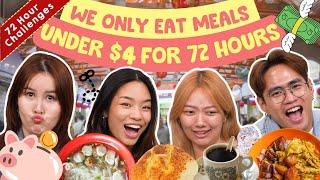 We Only Eat Meals Under $4 For 72 Hours! | 72 Hour Challenges | EP 61