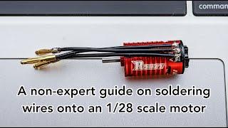 A non-expert guide on soldering wires onto an 1/28 scale motor