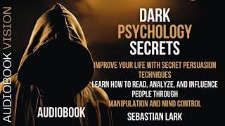 The Secrets of Dark Psychology Audiobook | WARNING Don't Fall Victim to Dark Psychology Tricks