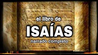 el libro de ISAÍAS (AUDIOLIBRO) narrado completo