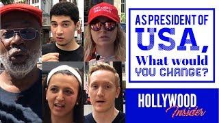 If You Are President For One Day, What Would You Change? | Messages From America | Hollywood Insider