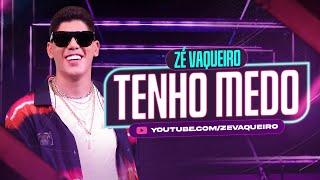 Zé Vaqueiro - Tenho Medo (Video Oficial)