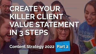 Create Your Killer Client Value Statement in Three Steps