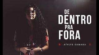 De Dentro Pra Fora | Aívlys Samara (COVER Júlia Vitória)