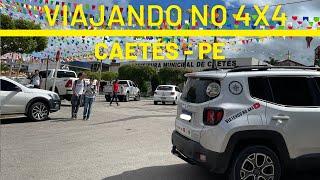 VIAJANDO NO 4X4 - CAETÉS - PE