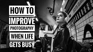 How to Improve Photography when Life gets Busy - Frames Magazine