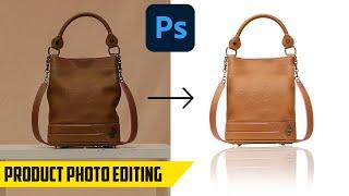 How to edit Product Photos for E-Commerce - Handbag editing Photoshop Tutorial