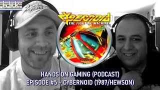 Hands on Gaming (Podcast) : Episode #5 Cybernoid (Hewson/1987)