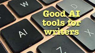 AI tools that actually help writers