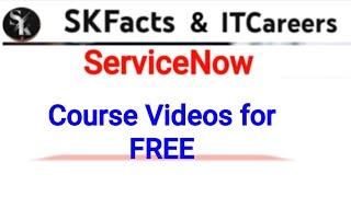 SKFACTS Course Videos for FREE || #servicenow #skfacts