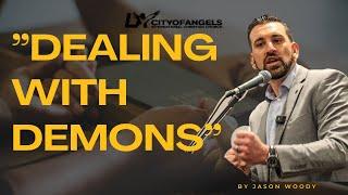 "Dealing with Demons" - Jason Woody -Sunday Sermon - March 24, 2024