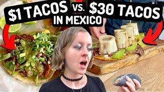 GOURMET TACOS vs. CHEAP TACOS in MEXICO!