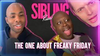 Sibling Rivalry: The One About Freaky Friday