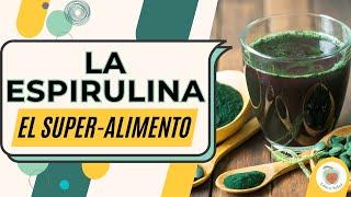 LA ESPIRULINA y sus Beneficios