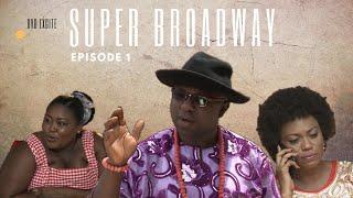 Super Broadway (Episode 1)