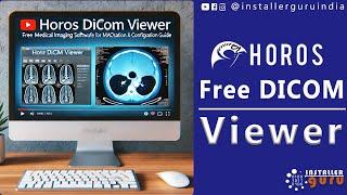 Horos DICOM Viewer: Free Medical Imaging Software for macOS - Installation & Configuration Guide