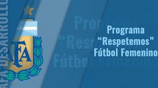 Programa “Respetemos” Fútbol Femenino