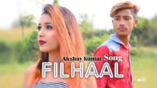 FILHALL / Main Kisi Aur Ka Hoon Filhaal /BPraak / Akshay Kumar / Shobha & Deep / Sad Love Story