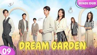 Dream Garden Ep 09【Hindi Dubbed】Dil ka rishta ya obsession ka khel? Chinese Drama In Hindi Dubbed