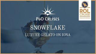 Snowflake aboard Iona | P&O Cruises