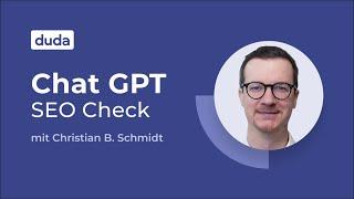 Live SEO-Check: Chat GPT zur Optimierung nutzen mit Christian B. Schmidt