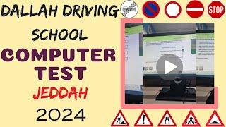 Dallah Driving School Computer Test | Jeddah, Saudi Arabia | KSA Driving License Exam 2024