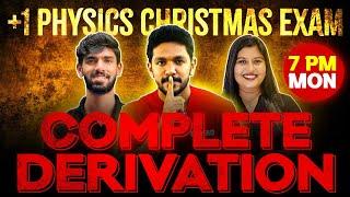 +1 Physics Christmas Exam | All Derivations In One Live | Exam Winner Plus one