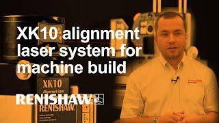 Renishaw XK10 alignment laser system for machine build