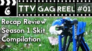 TTV Gag Reel | Recap Review Compilation #01