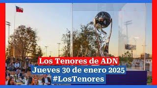  EN VIVO | #LosTenores al aire por ADN - jueves, 30 de enero de 2025