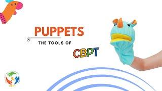 USE OF PUPPETS: The tools of Cognitive Behavioral Play Therapy.