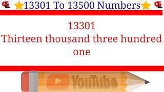 13301 to 13500 Numbers ll Thirteen thousand three hundred one to Thirteen thousand five hundred