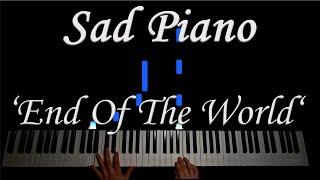 Sad Piano Music 'End Of The World'