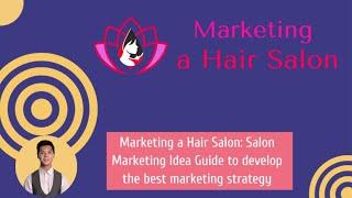 Marketing a hair salon - Salon marketing idea guide