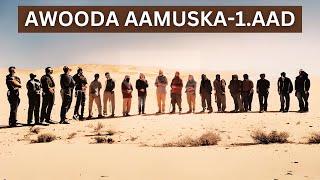 AWOODA AAMUSKA HA FUDUDEYSAN, SİDDA QOF LA İSAGA CELİYO-1AAD