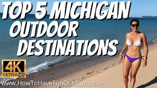 Top 5 Michigan Outdoor Destinations