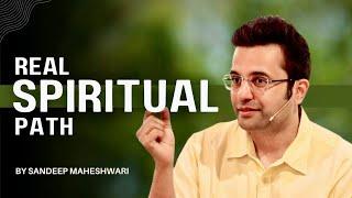 Real Spiritual Path | By Sandeep Maheshwari | Spirituality Session | Hindi