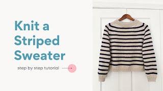 How to Knit a Striped Sweater Saddle Shoulder Contiguous Sweater Knitting Pattern + Video Tutorial