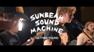 SUNBEAM SOUND MACHINE 'Getting Young' - Sessions - Big Sound 2015