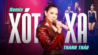 XÓT XA (REMIX 2023) - THANH THẢO X DJ ZENKY - TRENDING TIKTOK, ĐÔI KHI LÒNG MUỐN YÊU ANH THẬT NHIỀU