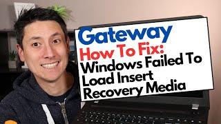 How To Fix Windows Failed To Load Insert Recovery Media For Gateway Computer