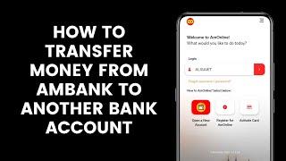 How to Transfer Money Or Funds From AmBank to Another Bank Account Through the AmOnline App