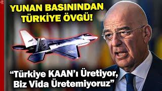 Yunan Basınında Gündem Türkiye! "Türkiye KAAN'ı Üretiyor, Biz Vida Üretemiyoruz" | A Haber