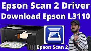 How to Download Epson Scan 2 Software For Epson L3110 Scanner | Epson Printer Drivers & Utilities