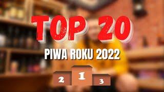 TOP 20 - Piwa roku 2022 wg Piwnej Kompanii