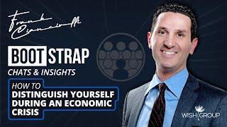 Frank Cianciulli - How To Distinguish Yourself During An Economic Crisis