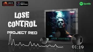 Project Red - Lose Control