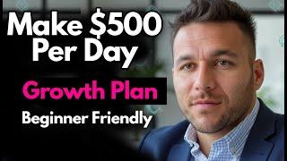 How I'd Make $500 Per Day FULL OUTLINE (How To Make Money Online 2025)