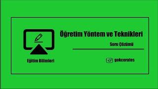 1) Soru Çözümü - Öğretim Yöntem ve Teknikleri - Öğretim İlkeleri